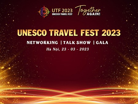Chương trình Unesco Travel Fest 2023-Together Again