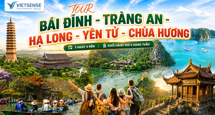[HOT] Bái Đính - Tràng An- Hạ Long - Yên Tử - Chùa Hương