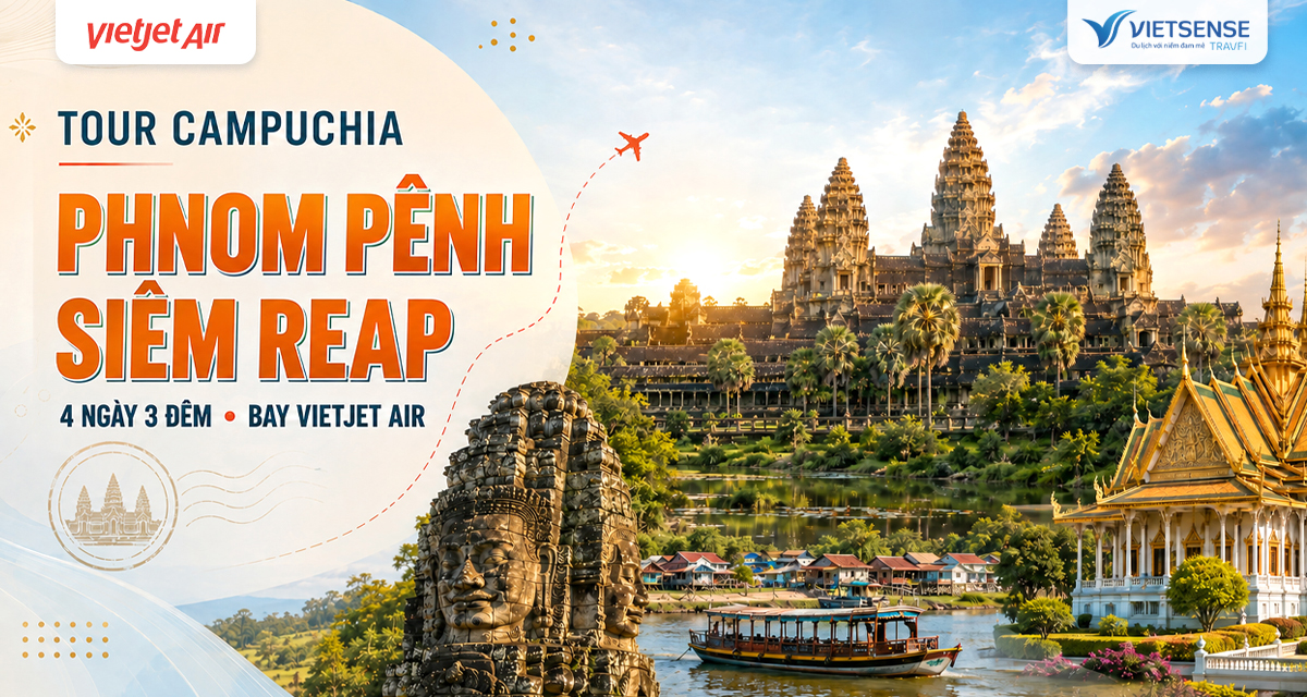 Tour Campuchia - Siêm Reap - Phnom Pênh 4 ngày bay Vietjet Air