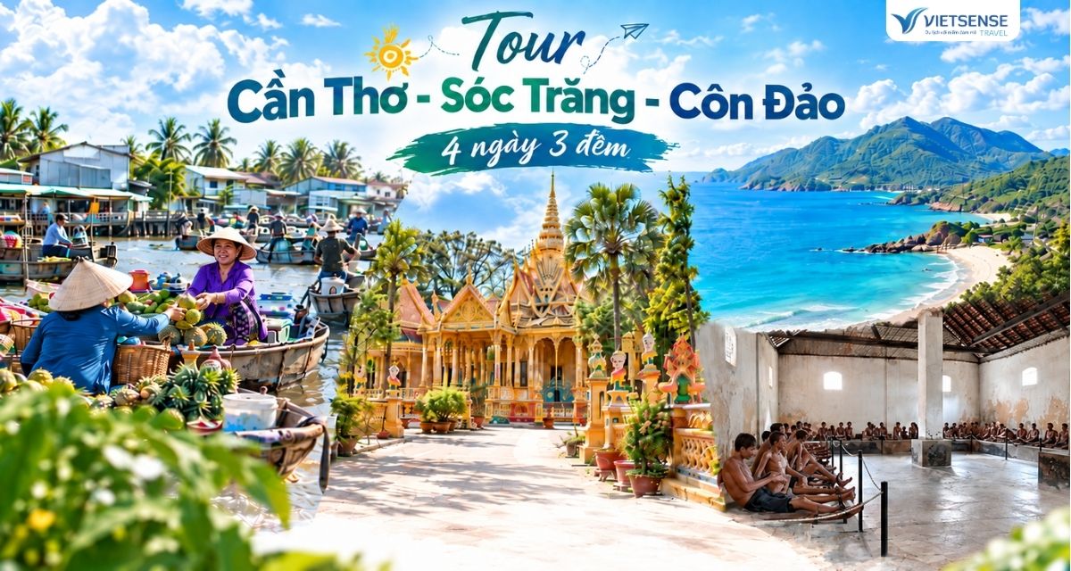 Tour Cần Thơ - Sóc Trăng - Côn Đảo 4 ngày 3 đêm từ Hà Nội