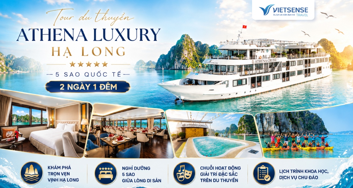 Tour du thuyền Athena Luxury Hạ Long 5 sao quốc tế - 2 ngày 1 đêm
