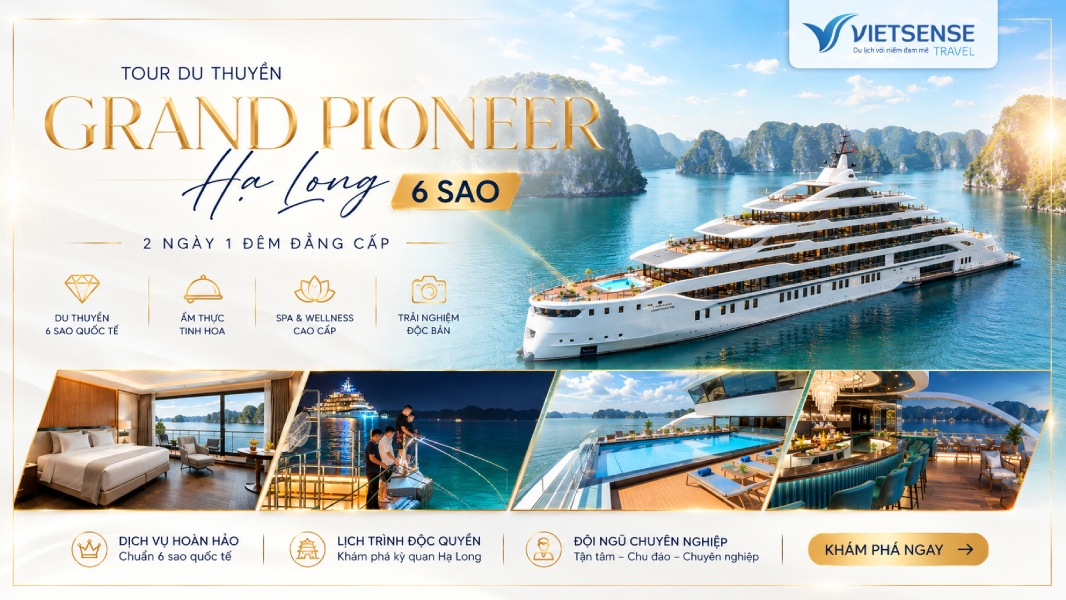 Tour du thuyền Grand Pioneer Hạ Long 6 sao 2 ngày 1 đêm đẳng cấp