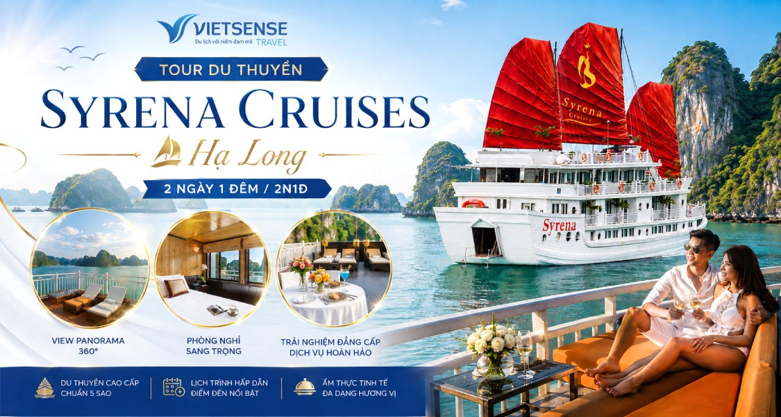 Tour du thuyền Syrena Cruises Hạ Long - 2 ngày 1 đêm giá hấp dẫn
