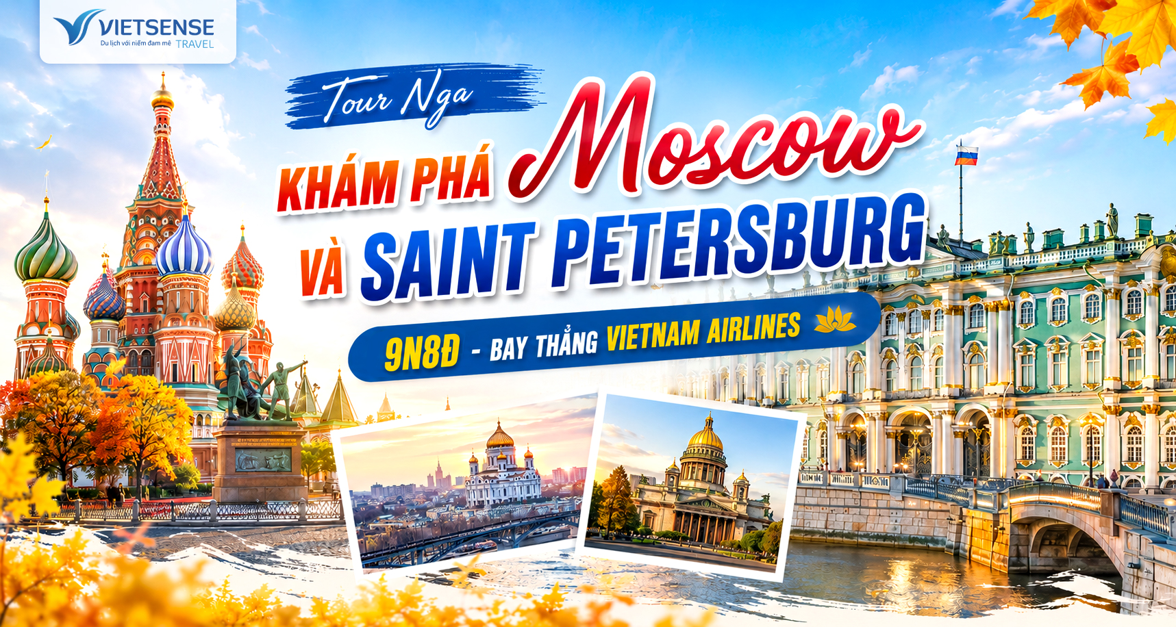 Tour Nga khám phá Moscow và Saint Petersburg 9 ngày bay thẳng Vietnam Airlines