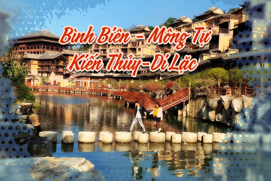 Bình Biên – Mông Tự - Kiến Thuỷ - Di Lặc