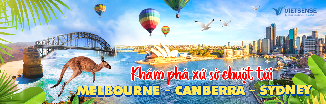 Tour 7 ngày 6 đêm: MELBOURNE – CANBERRA – SYDNEY