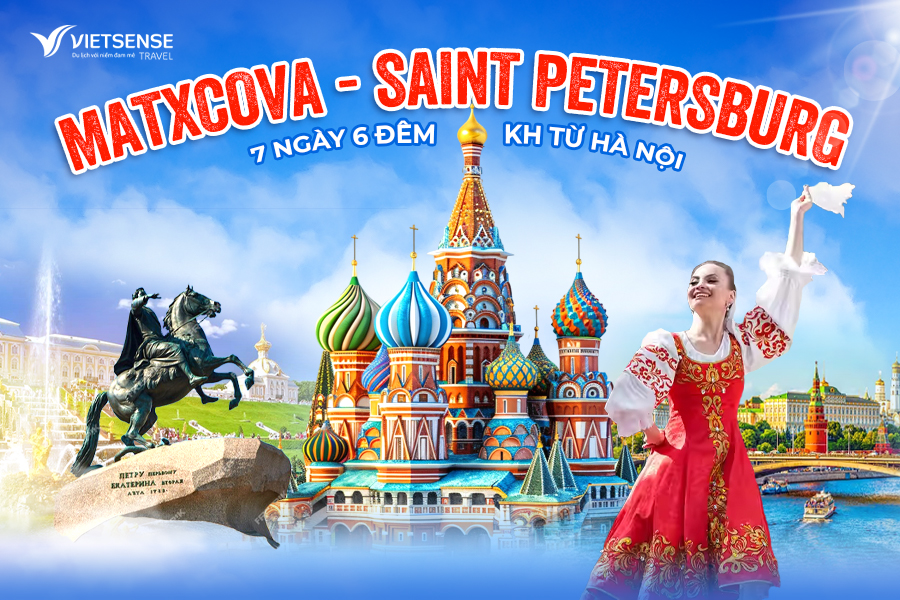 Tour 7N6Đ MATXCOVA - SAINT PETERBURG
