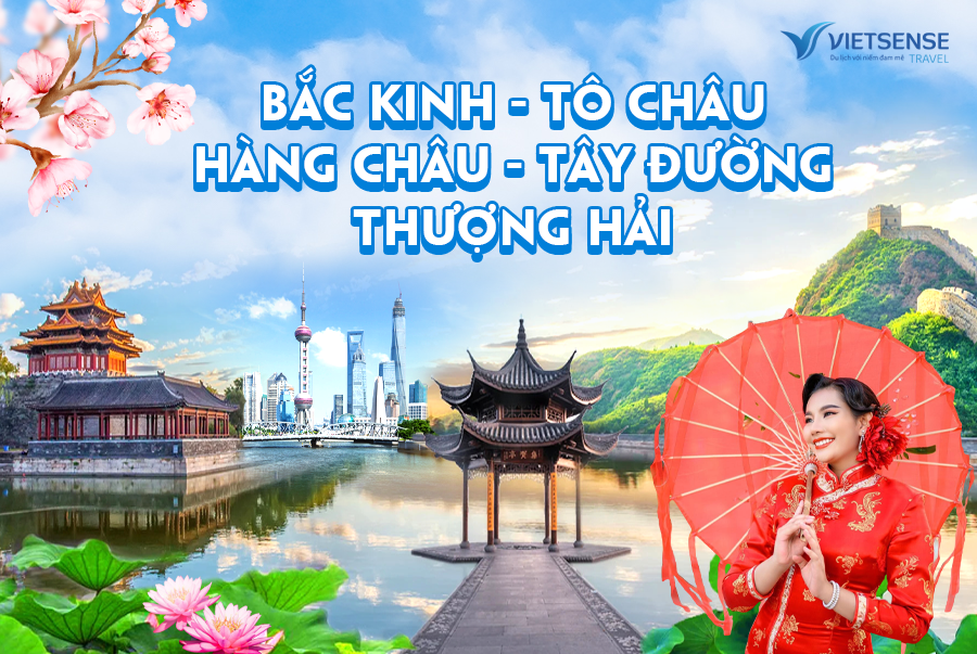 Tour Bắc Kinh - Tô Châu - Hàng Châu - Tây Đường - Thượng Hải 7N6Đ