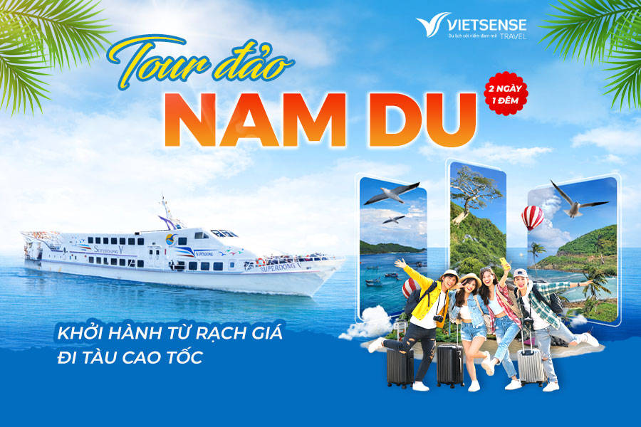 Tour đảo Nam Du Cần Thơ 3 ngày 2 đêm siêu tiết kiệm từ Hà Nội