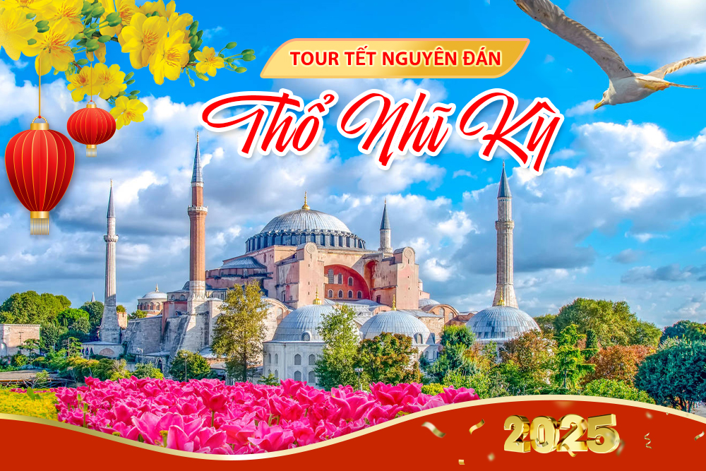 Tour đón Tết Nguyên Đán tại Thổ Nhĩ Kỳ
