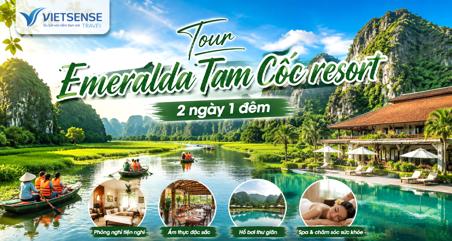 Tour Emeralda Tam Cốc resort 2 ngày 1 đêm ưu đãi, giá tốt