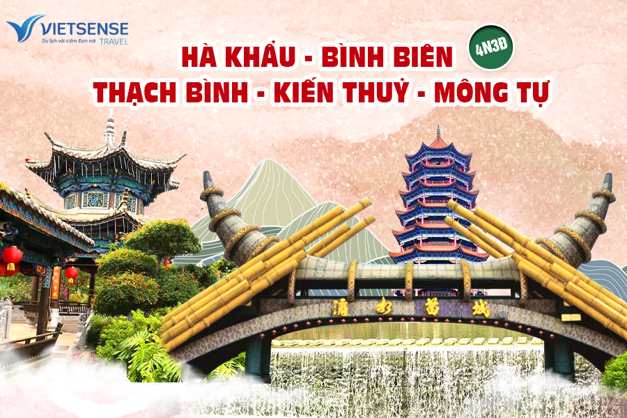 Tour Hà Khẩu - Bình Biên - Thạch Bình - Kiến Thuỷ - Mông Tự 4 ngày 3 đêm