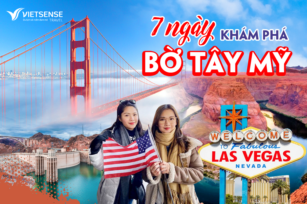 Tour Mỹ 7 ngày giá rẻ thăm quan bờ Tây nước Mỹ