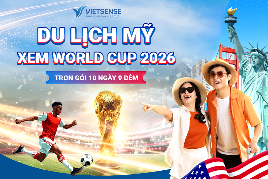 Tour Mỹ Xem World Cup 2026 trọn gói 10 Ngày 9 Đêm