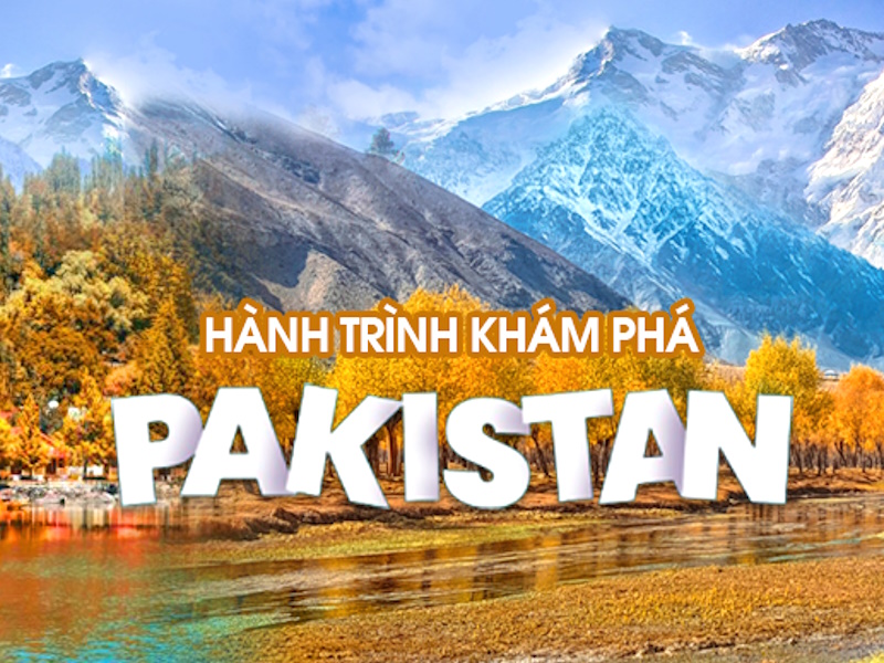 Tour Pakistan Khởi Hành từ Hà Nội