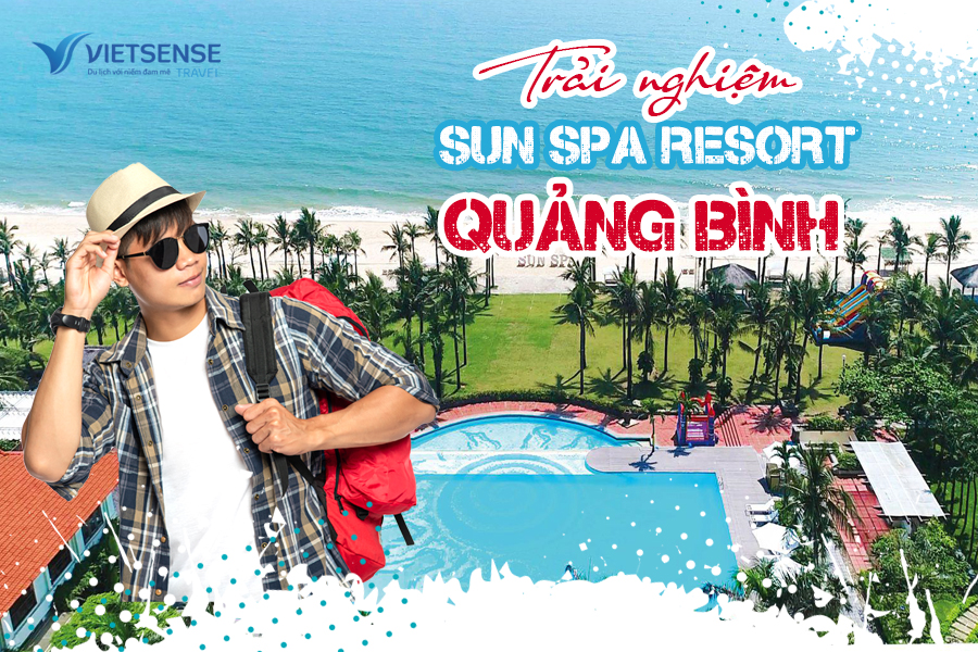 Tour Sun Spa Resort Quảng Bình Trọn Gói 3 Ngày 2 Đêm