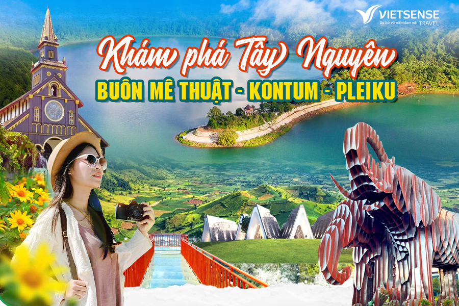 Tour Tây Nguyên Buôn Mê Thuật - Kontum - Pleiku (5N4Đ)