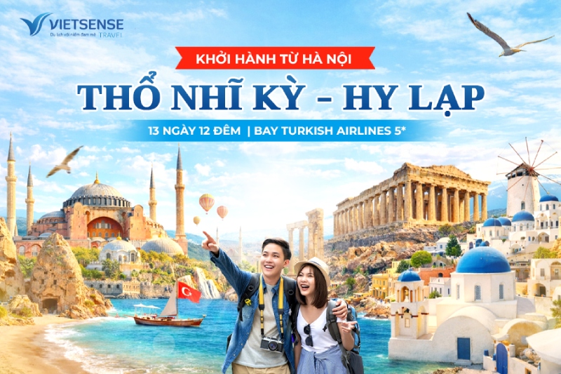 Tour Thổ Nhĩ Kỳ - Hy Lạp 13 ngày 12 đêm