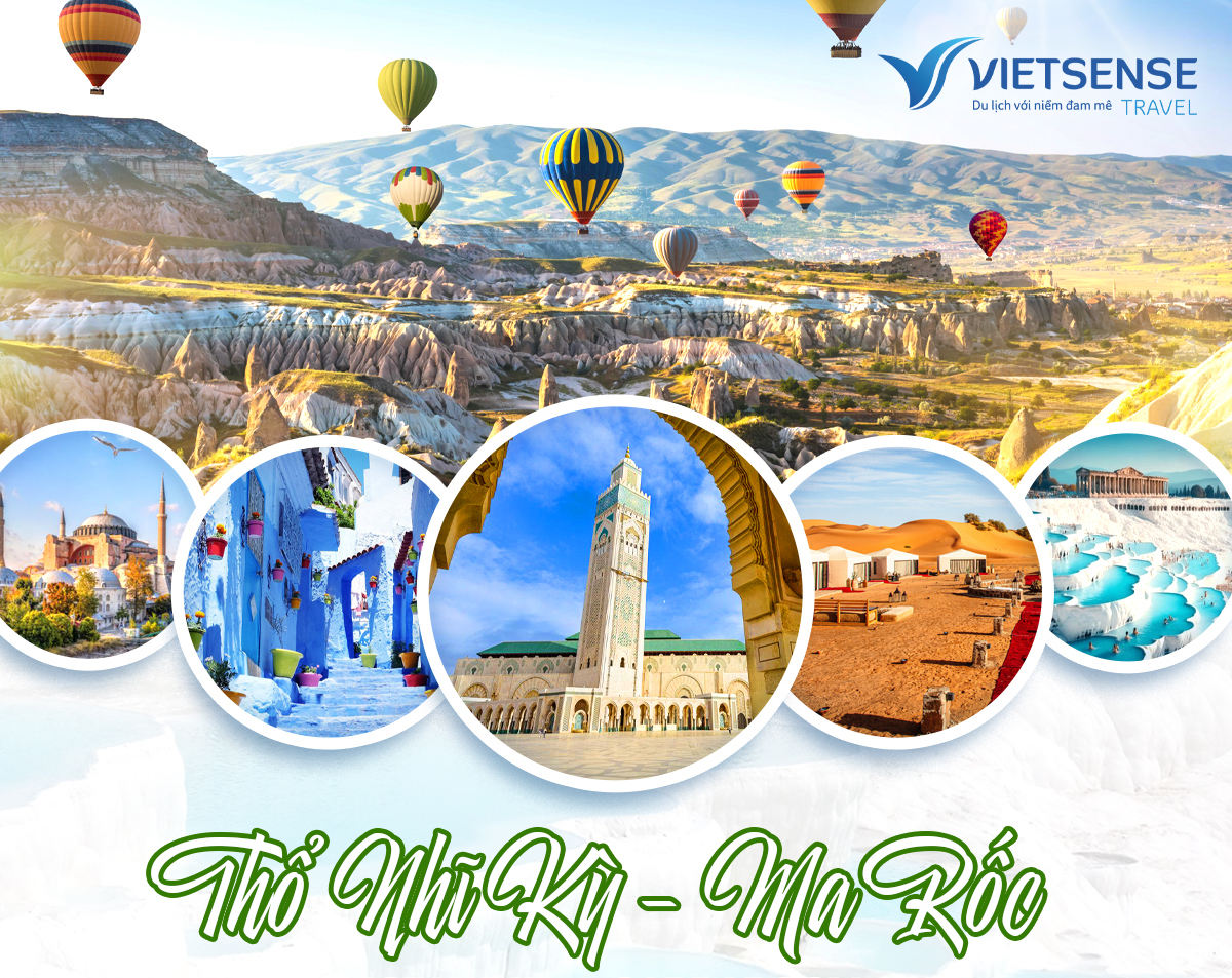 Tour Thổ Nhĩ Kỳ - Maroc 14 ngày
