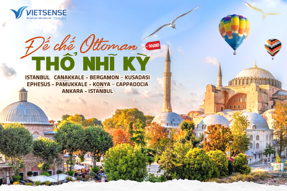 Tour Thổ Nhĩ Kỳ 9 ngày siêu tiết kiệm