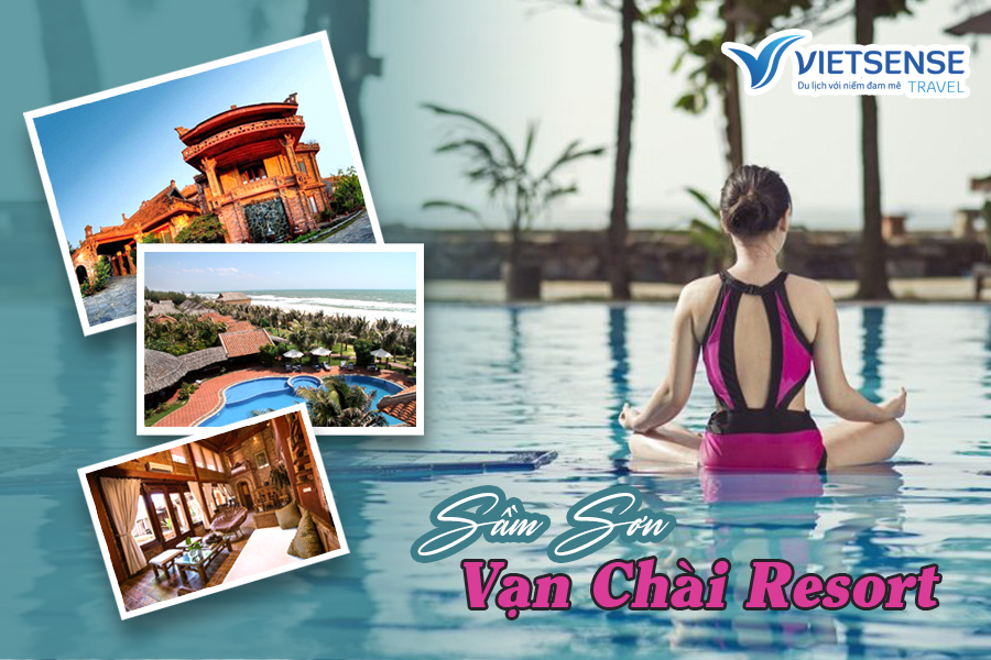 Van Chai resort 3 Ngày 2 Đêm