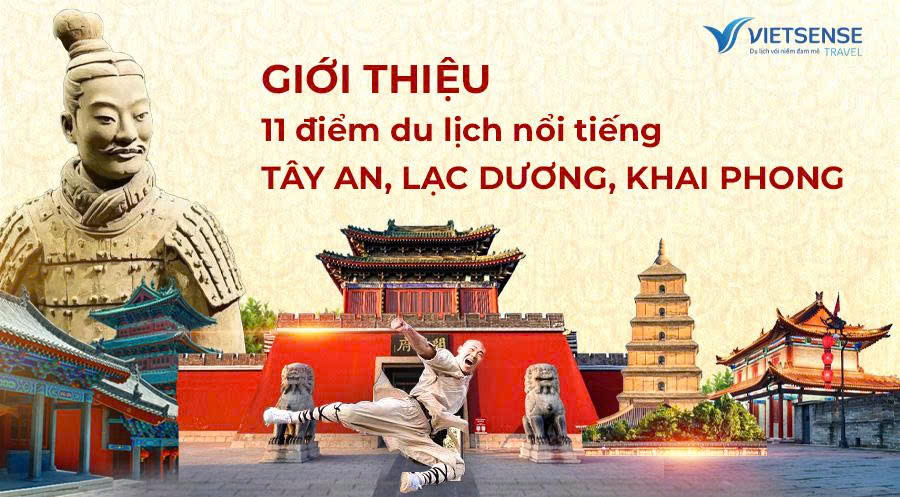 11 điểm du lịch nổi tiếng ở Tây An, Lạc Dương, Khai Phong