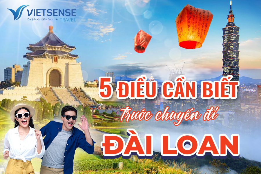 5 điều cần biết trước chuyến đi Đài Loan