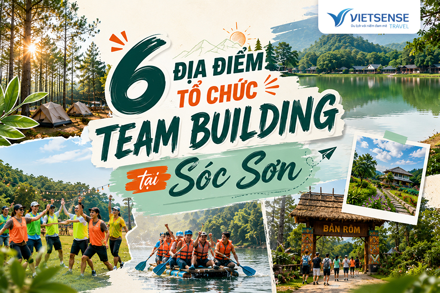 6 Địa điểm tổ chức Team Building tại Sóc Sơn tốt nhất hiện nay