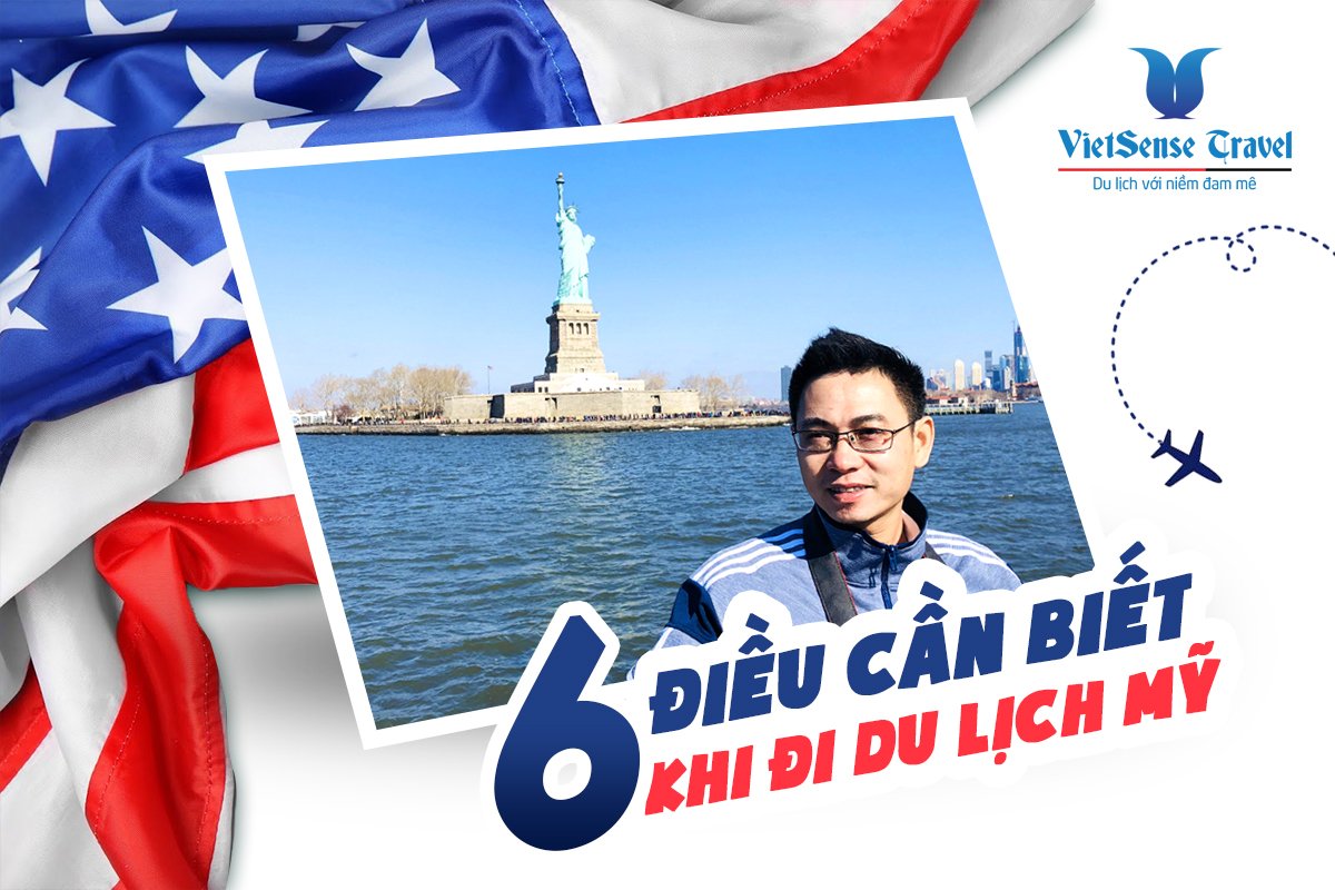 6 Điều cần biết khi đi Mỹ lần đầu