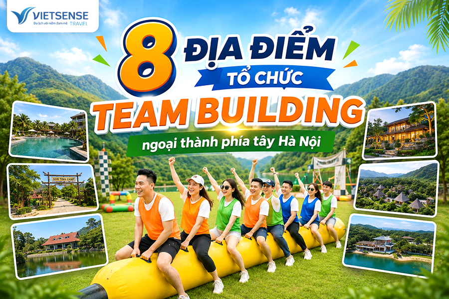 8 Địa điểm tổ chức Team Building ngoại thành phía tây Hà Nội