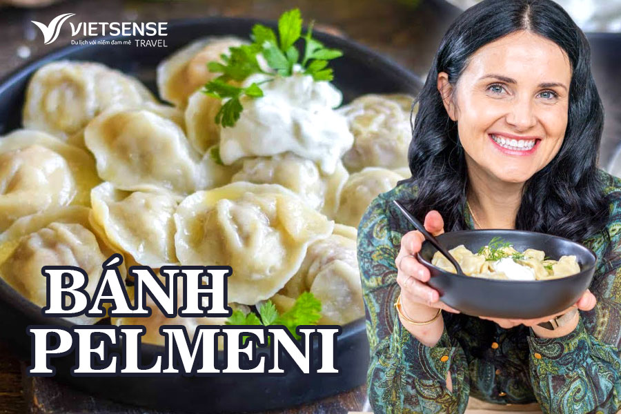Bánh Pelmeni tinh hoa ẩm thực truyền thống Nga