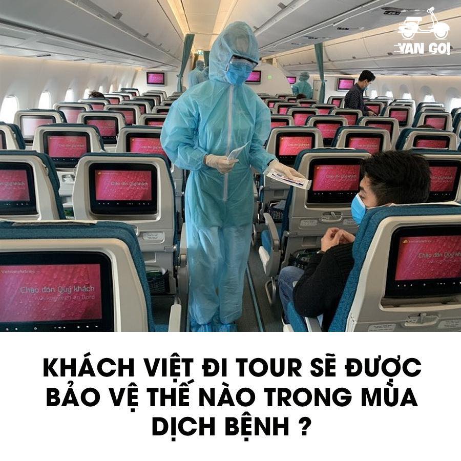 DU KHÁCH ĐI TOUR SẼ ĐƯỢC BẢO VỆ NHƯ THẾ NÀO TRONG MÙA DỊCH BỆNH ?