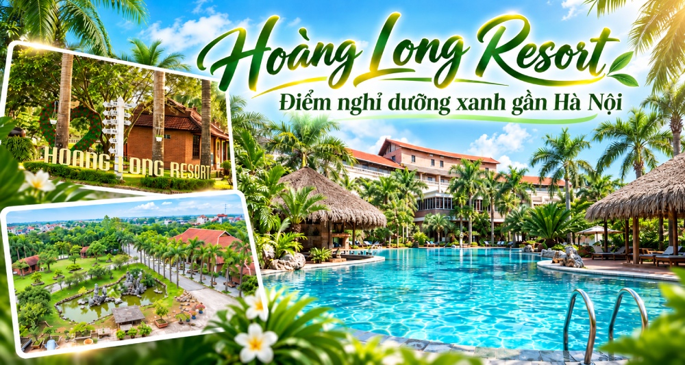 Hoàng Long Resort - Điểm nghỉ dưỡng xanh gần Hà Nội
