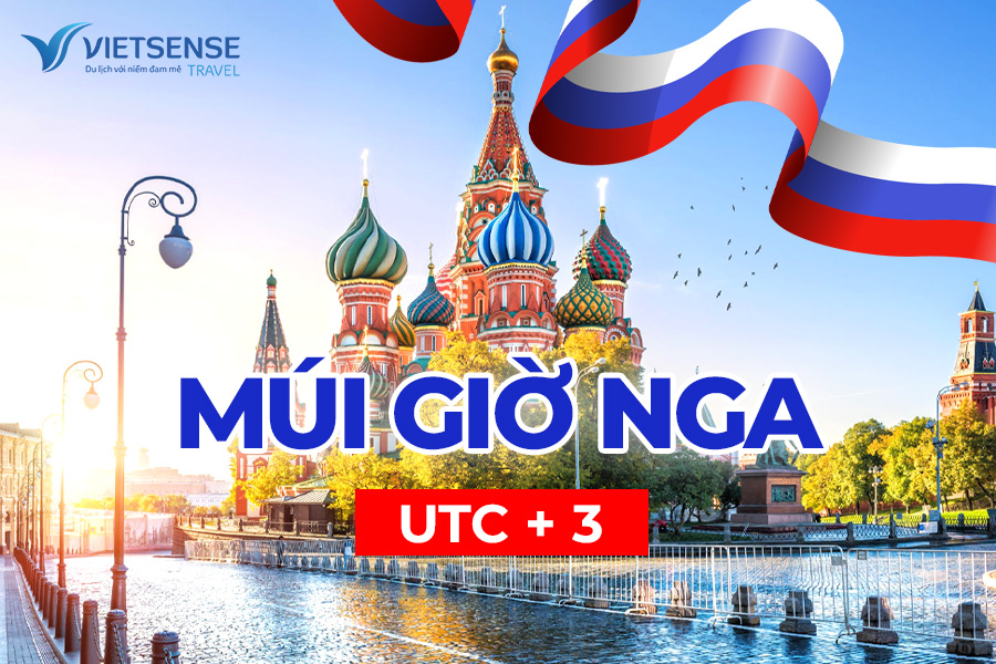 Múi giờ Nga và cách chỉnh đồng hồ khi đến Moscow