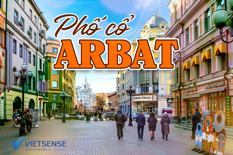 Phố cổ Arbat vẻ đẹp cổ điển mang đậm chất văn hóa Nga