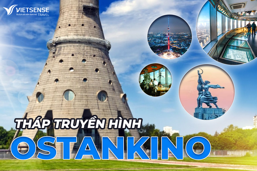 Lên tháp truyền hình Ostankino ngắm toàn cảnh thành phố Moscow