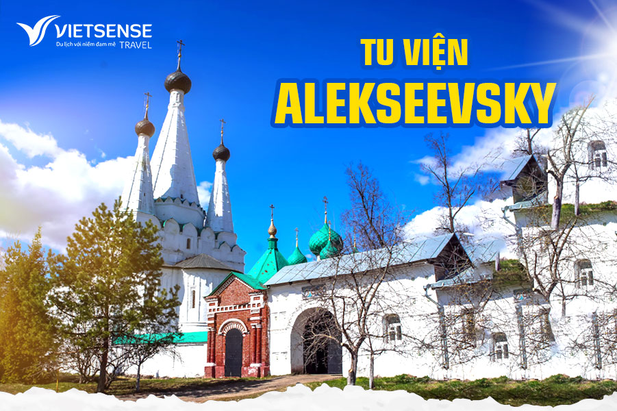 Tu viện Alekseevsky -Những điều cần biết về Tu viện Chính thống giáo Alekseevsky