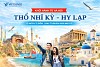 Tour Thổ Nhĩ Kỳ - Hy Lạp 13 ngày 12 đêm, bay thẳng đến Istanbul