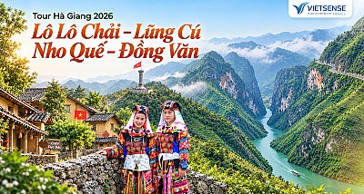 Tour Hà Giang – Lô Lô Chải – Lũng Cú - Nho Quế - Đồng Văn 2026