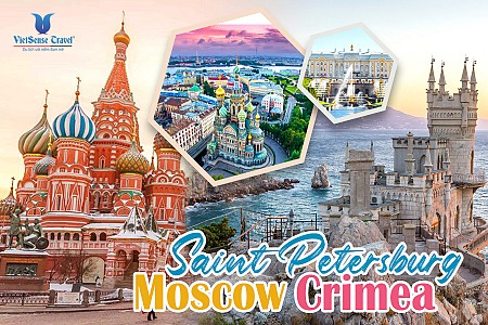 KHÁM PHÁ BÁN ĐẢO CRIMEA - ST. PETERSBURG - MOSCOW