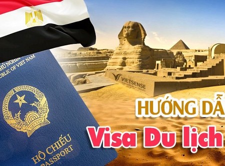 Hướng dẫn thủ tục xin visa du lịch Ai Cập chi tiết cập nhật