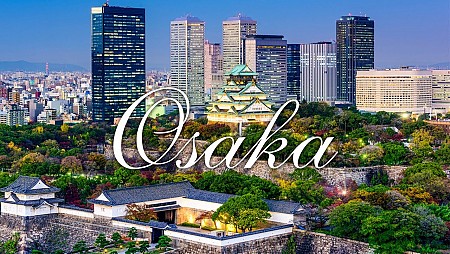 Khám Phá Osaka Nhật Bản: Thành phố cảng nổi tiếng toàn cầu