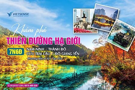 Nam Ninh - Thành Đô - Cửu Trại Câu - Đô Giang Yển  7 Ngày Giá Rẻ