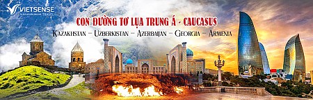 Tour Du lịch Con Đường Tơ Lụa Trung Á – Caucasus