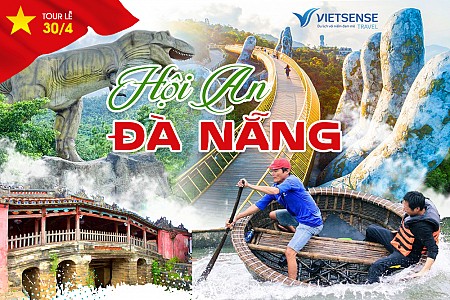 Tour lễ 30/4 - 1/5 Đà Nẵng - Hội An