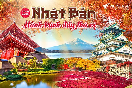 Tour Du Lịch Nhật Bản 6 ngày 5 đêm: Hành trình đầy thú vị