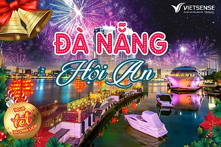 Tour Tết Dương Lịch Đà Nẵng - Hội An 4 ngày 3 đêm