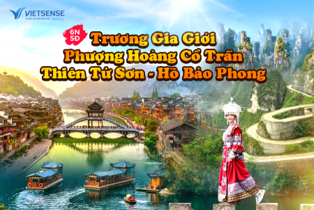 Tour Trương Gia Giới - Thiên Tử Sơn - Hồ Bảo Phong 6N5Đ