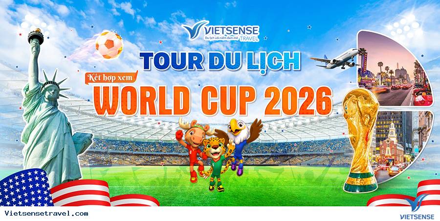 Kinh nghiệm du lịch Mỹ xem World Cup 2026 - Ảnh 1 Kinh nghiệm du lịch Mỹ xem World Cup 2026 - Ảnh 1