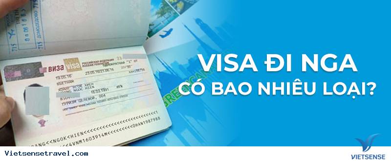 Các loại visa Nga phổ biến cho khách quốc tế